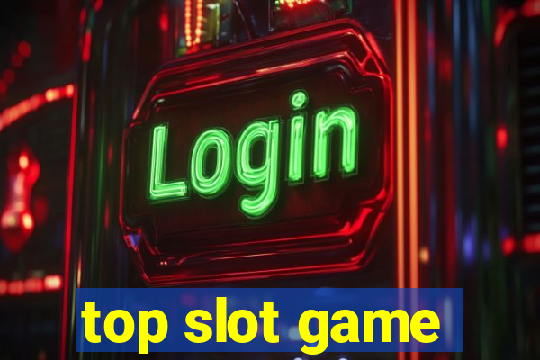 top slot game