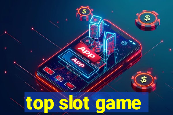 top slot game