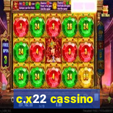 c.x22 cassino