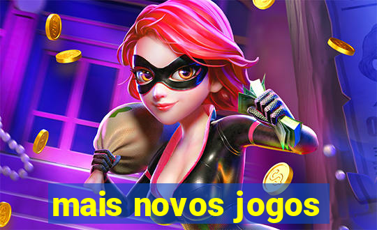 mais novos jogos