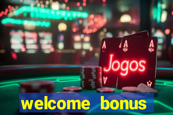 welcome bonus casino no deposit