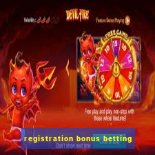 registration bonus betting