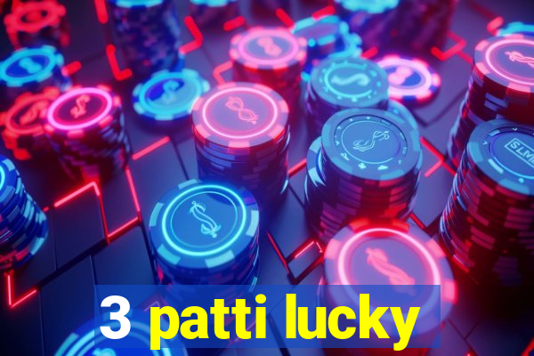 3 patti lucky