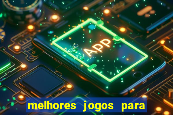 melhores jogos para celular 2024