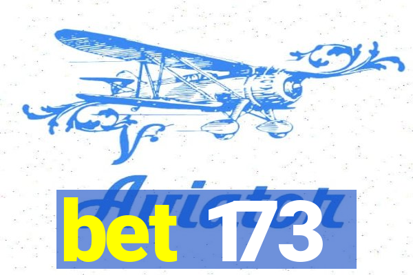 bet 173