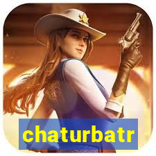 chaturbatr