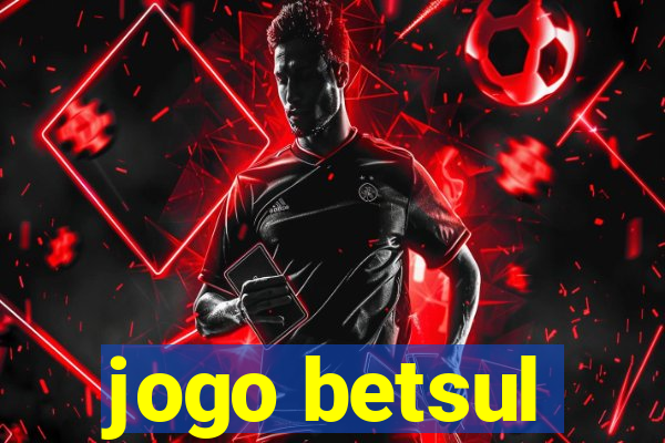 jogo betsul