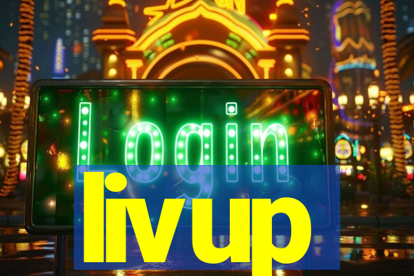 livup