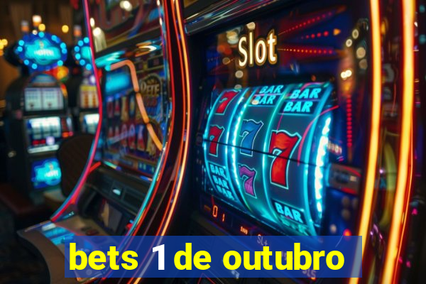 bets 1 de outubro