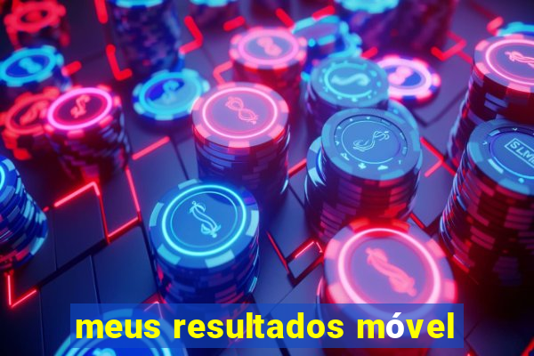 meus resultados móvel