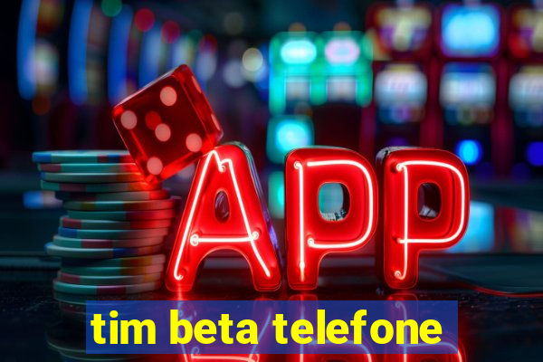 tim beta telefone