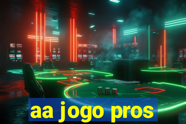 aa jogo pros