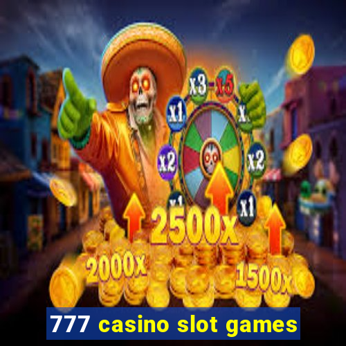 777 casino slot games