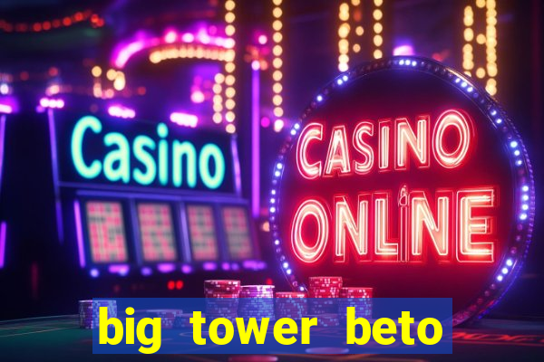 big tower beto carrero morte