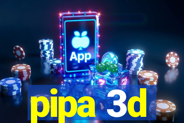 pipa 3d