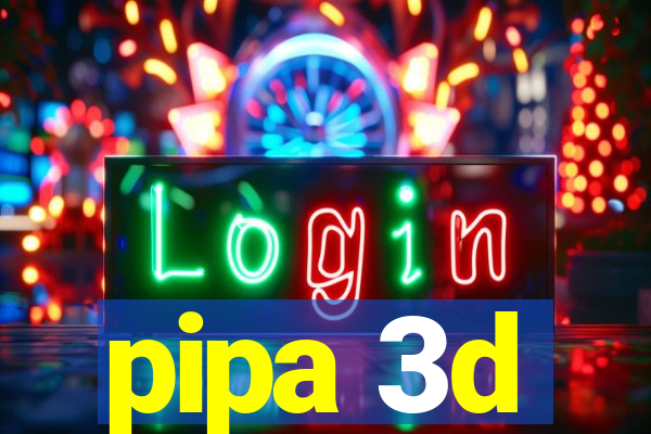 pipa 3d