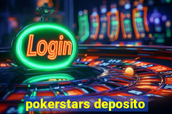 pokerstars deposito