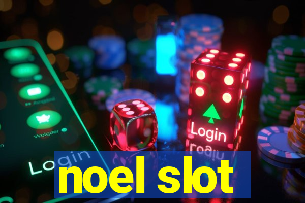 noel slot