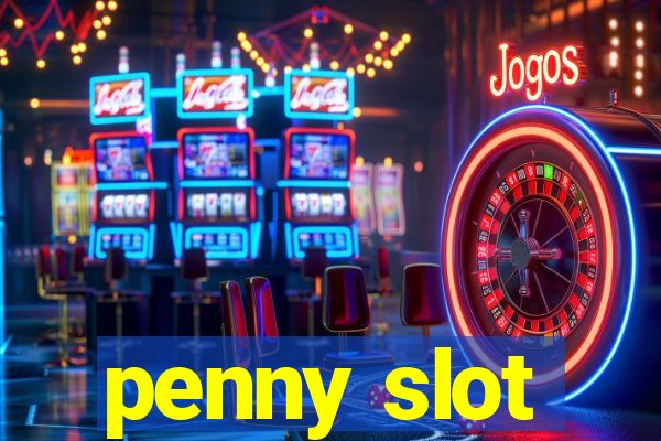 penny slot