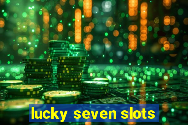 lucky seven slots