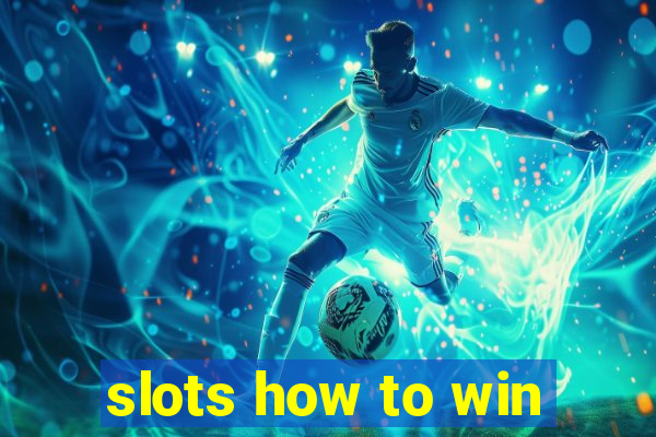 slots how to win