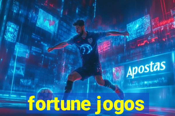 fortune jogos