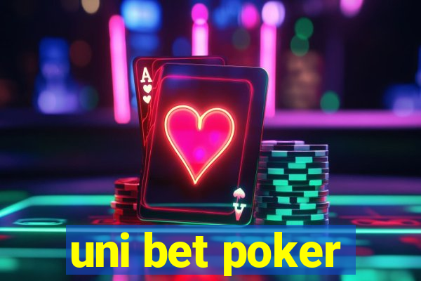 uni bet poker