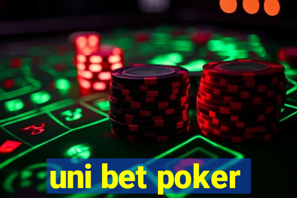 uni bet poker