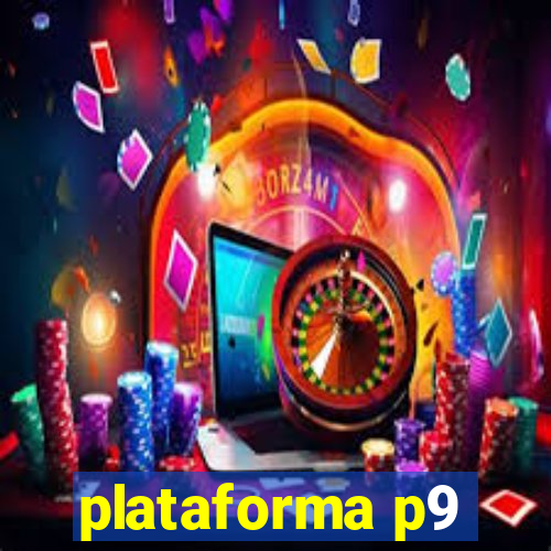 plataforma p9