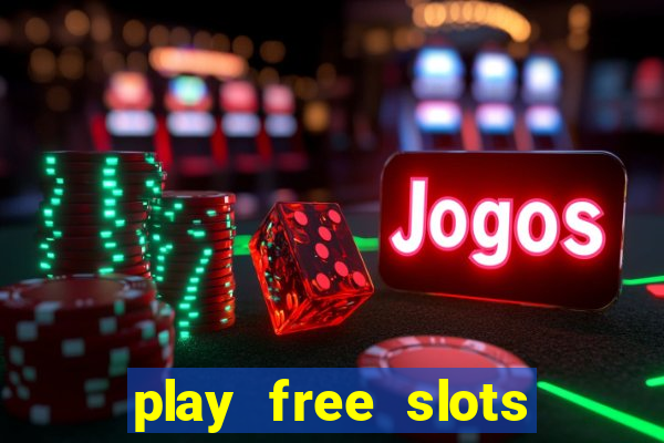 play free slots games no download