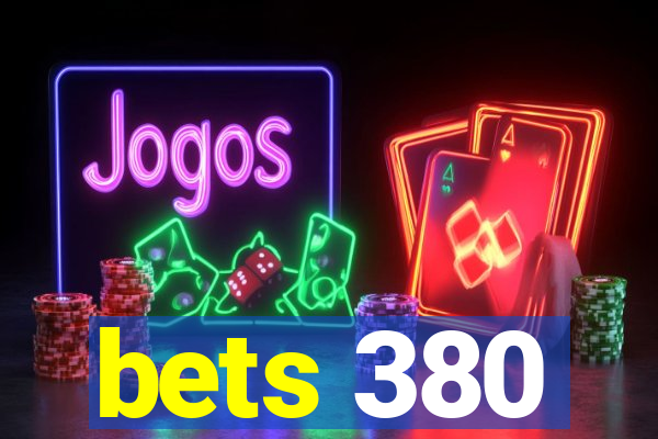 bets 380