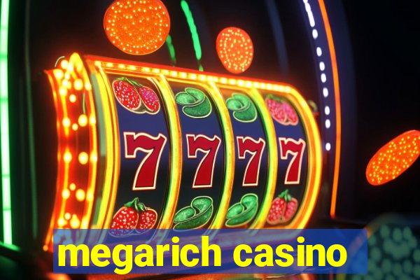 megarich casino