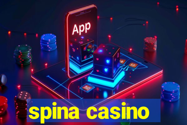 spina casino