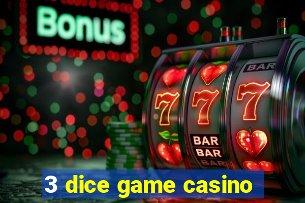 3 dice game casino