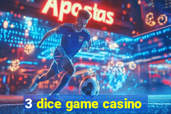 3 dice game casino