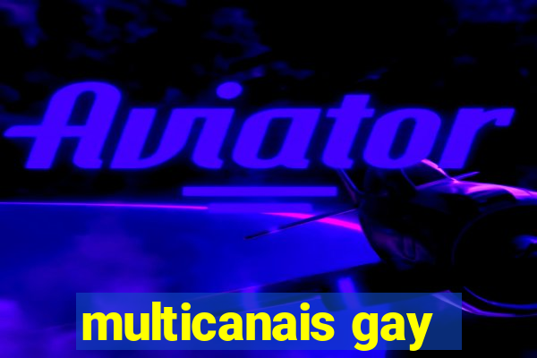 multicanais gay