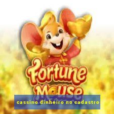 cassino dinheiro no cadastro