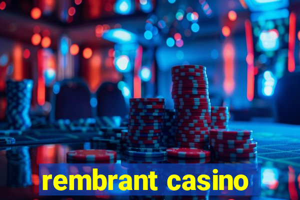 rembrant casino