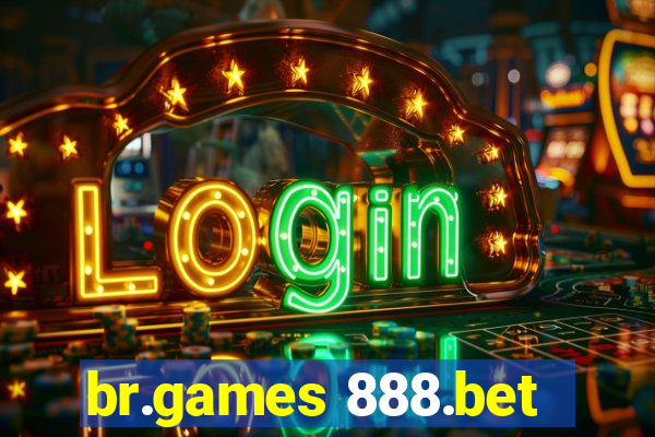 br.games 888.bet