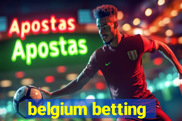 belgium betting