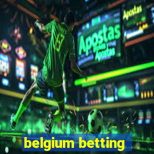 belgium betting