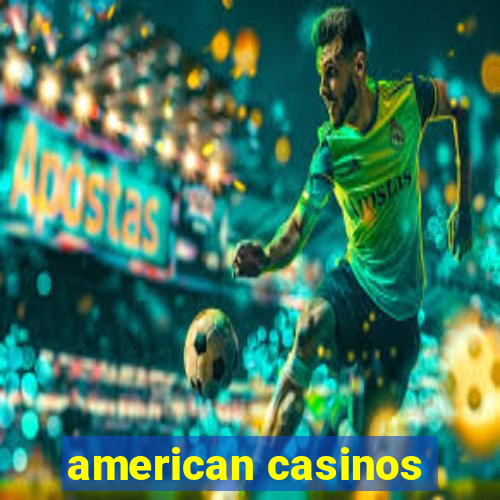 american casinos