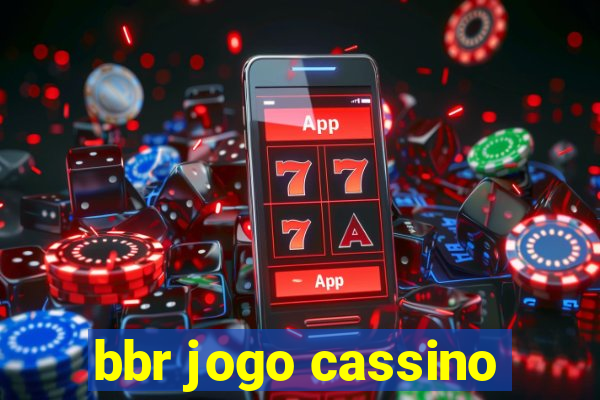 bbr jogo cassino