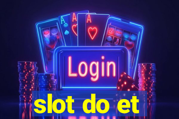 slot do et