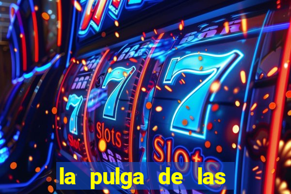 la pulga de las vegas tunes