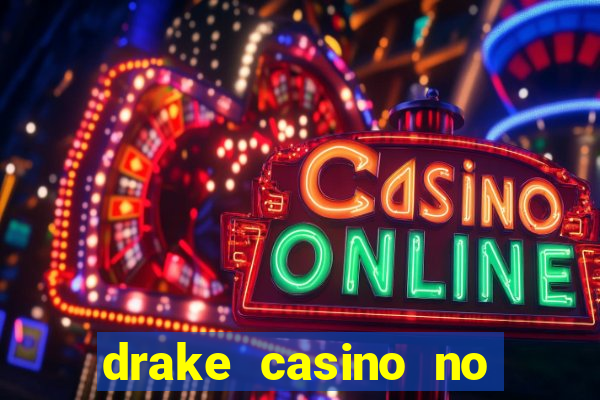 drake casino no deposit bonus codes 2020