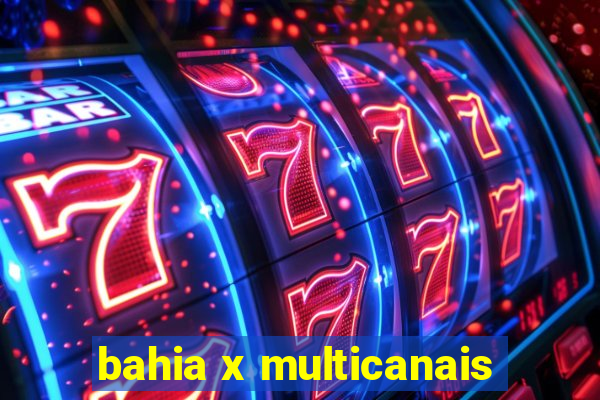 bahia x multicanais