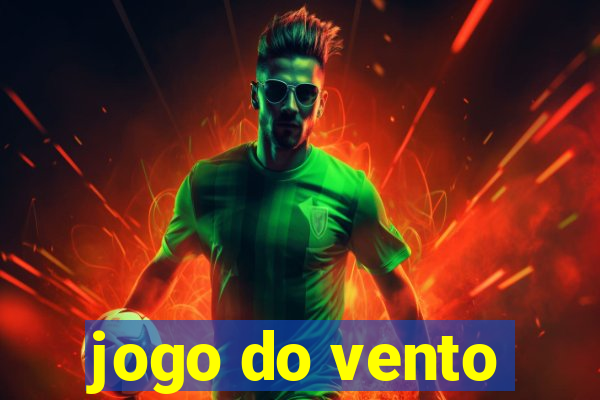 jogo do vento