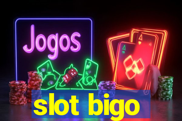 slot bigo