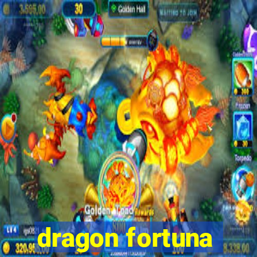 dragon fortuna